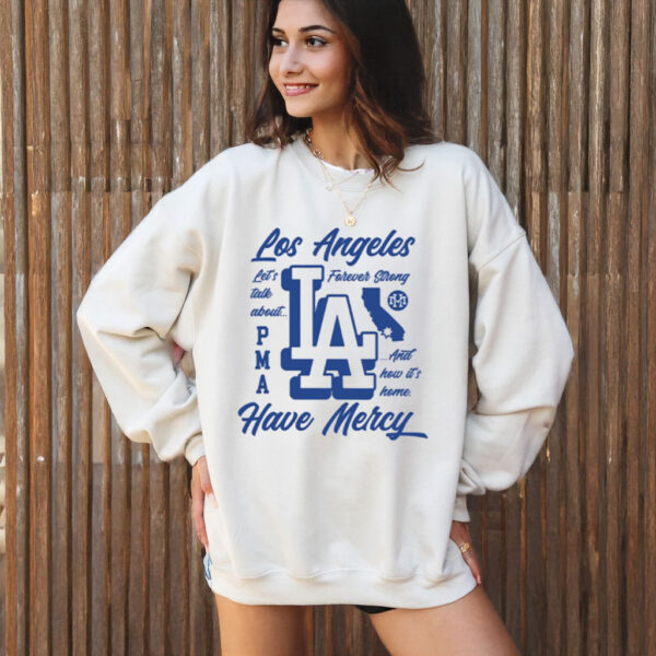 Have Mercy Let's Talk About Los Angeles T-Shirt