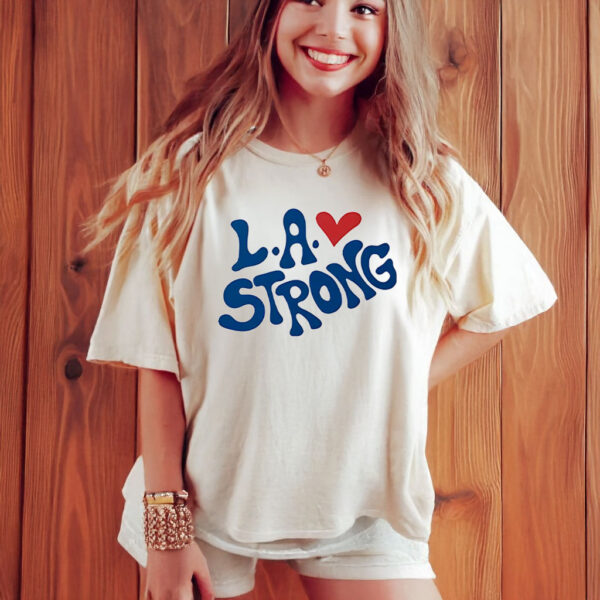 Los Angeles Strong LA T-Shirts