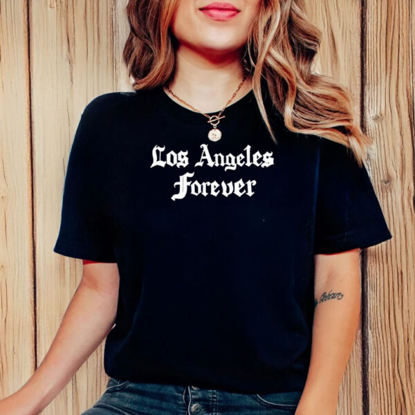 Official Los Angeles Forever Dedicated To LA T-Shirt