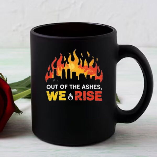 Out Of The Ashes, We Rise LA Strong Mug