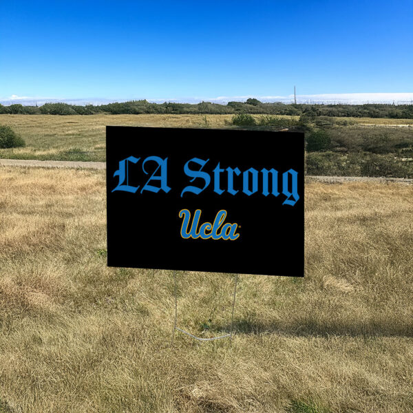 UCLA Bruins LA Strong Yard Sign