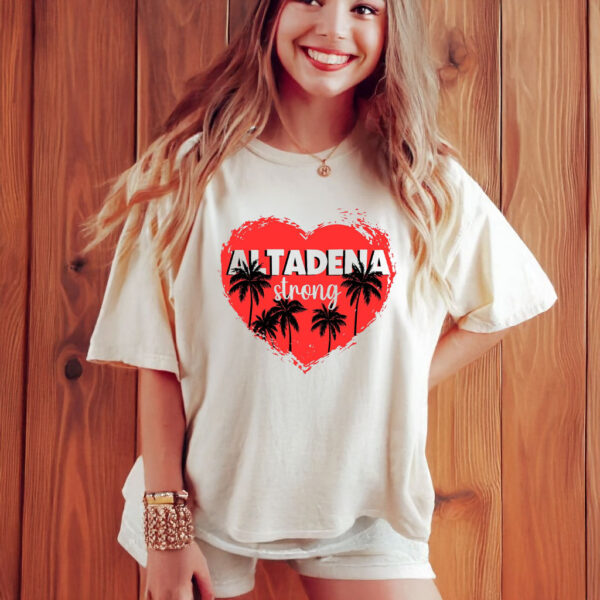 Altadena Strong, Los Angeles LA Strong T-Shirt