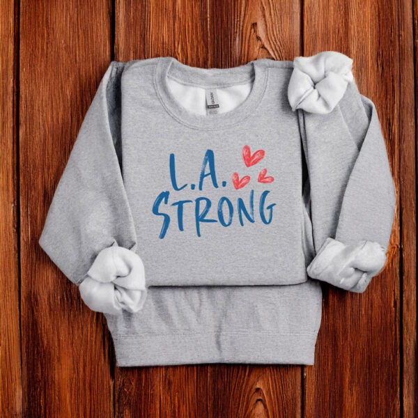 La Strong, Los Angeles Forest Fire Awareness T-Shirt