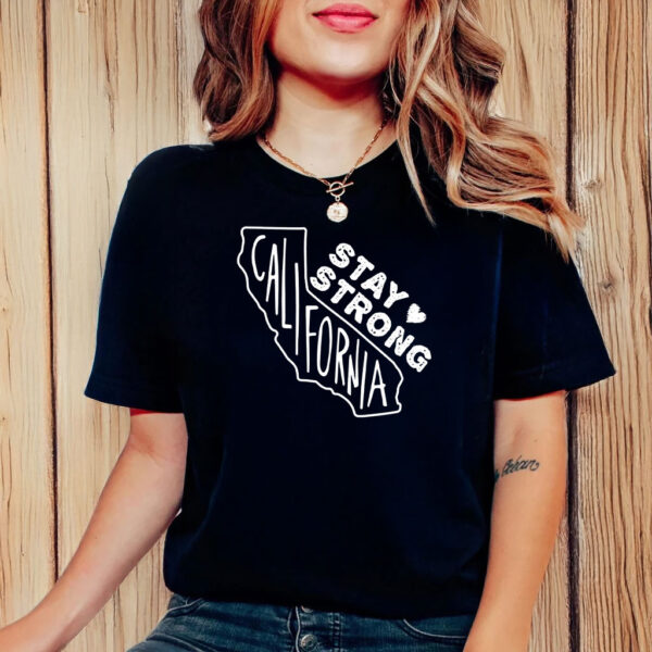 Stay Strong California T-Shirt